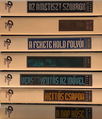 Frank Delaney, Allan Folsom, Andrew Goliszek, John J. Nance, Stephen White, Michael Ridpath, Peter Blauner: 7 db a Világsikerek sorozatból antikvár