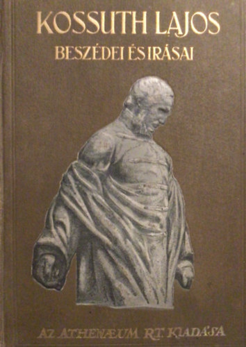 Kossuth Ferencz (sajtó alá r.): Kossuth Lajos beszédei I. 1832-1849 antikvár