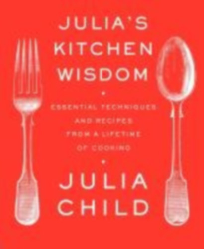 Child, Julia: Julia's Kitchen Wisdom idegen
