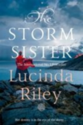 Riley, Lucinda: The Storm Sister idegen