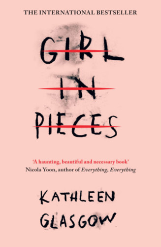 Glasgow, Kathleen: Girl in Pieces idegen