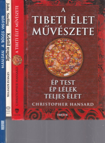 Christopher Hansard, John Snelling, Han-San: 3 db. buddhizmus (A tibeti élet művészete + Kelettől nyugatig + A bölcs vigyor) antikvár