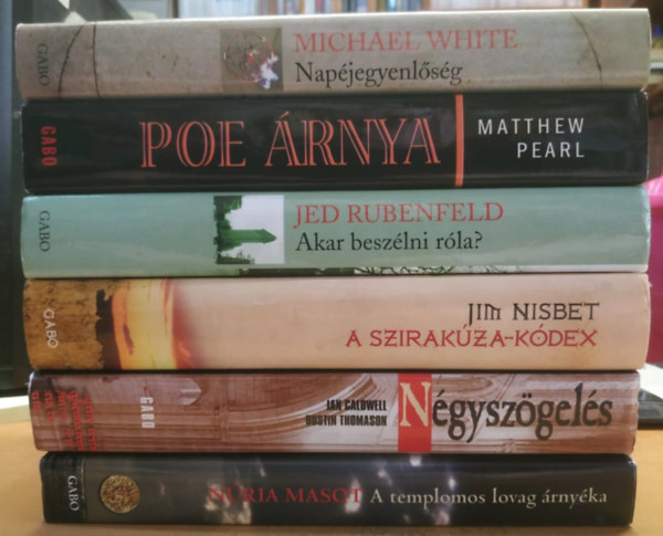 Michael White, Matthew Pearl, Jed Rubenfeld, Jim Nisbet, Ian Caldwell, Dustin Thomason, Núria Masot: A Szirakúza-kódex + A templomos lovag árnyéka + Akar beszélni róla? + Napéjegyenlőség + Négyszögelés + Poe árnya (6 kötet) antikvár