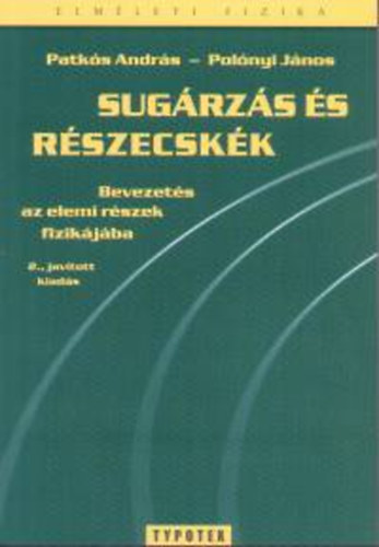 Polónyi János, Patkós András: Sugárzás és részecskék antikvár