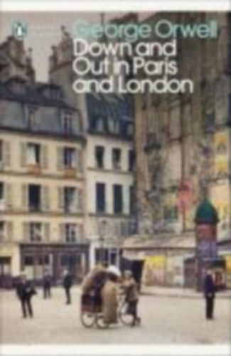 Orwell, George: Down an Out in Paris and London idegen