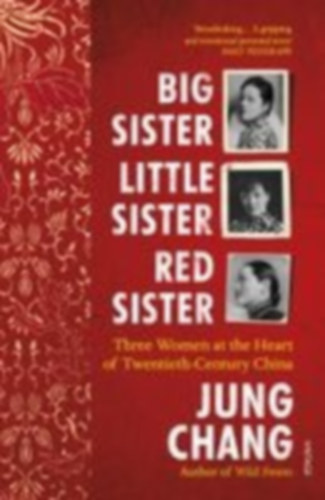 Chang, Jung: Big Sister, Little Sister, Red Sister idegen