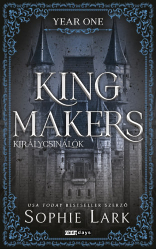 Sophie Lark: Kingmakers - Királycsinálók - Year One e-Könyv