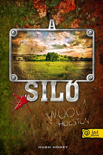 Hugh Howey: A Siló - Wool 1. - Holston antikvár