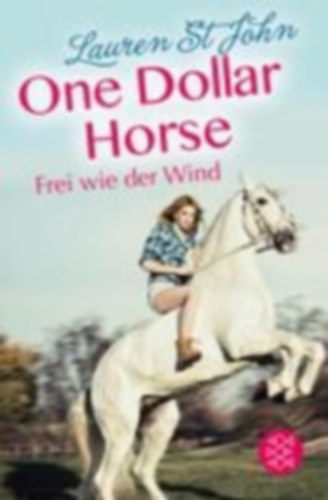 St. John, Lauren: One Dollar Horse, Band 2 - Frei wie der Wind idegen