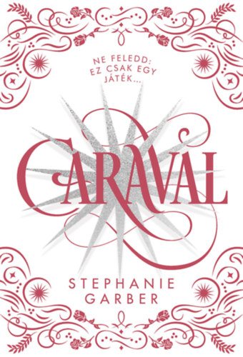 Stephanie Garber: Caraval - díszkiadás könyv