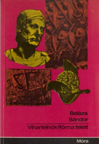 Balázs Sándor: Viharfelhők Róma felett (Hannibál és Spartacus élete) antikvár