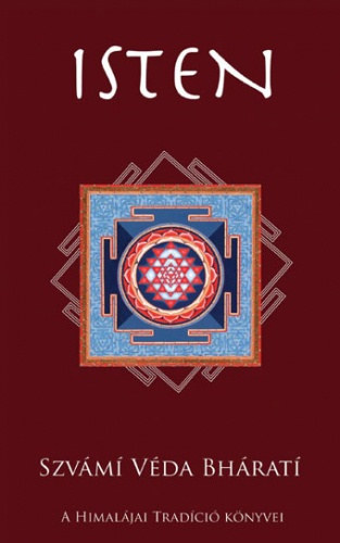Szvámi Véda Bhárati: Isten (A Himalájai Tradíció könyvei) antikvár