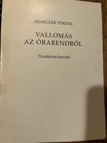 Szablyár Ferenc: Vallomás az órarendről - Dedikált antikvár