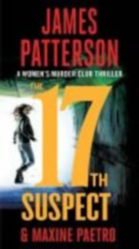 Patterson, James - Paetro, Maxine: The 17th Suspect idegen