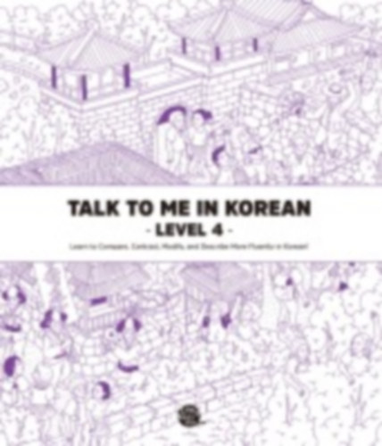 Talk To Me In Korean - Level 4 idegen