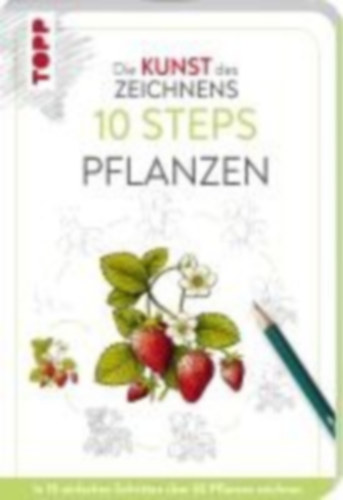 Lecouffe, Justine: Die Kunst des Zeichnens 10 Steps - Pflanzen idegen