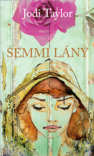 Jodi Taylor: Semmi lány antikvár