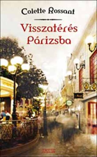 Colette Rossant: Visszatérés Párizsba antikvár