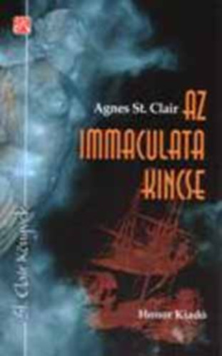 Agnes St. Clair: Az Immaculata kincse /St. Clair Könyvek/ antikvár