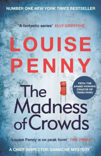 Penny, Louise: The Madness of Crowds idegen
