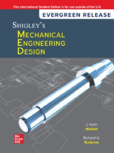 Nisbett, Keith - Budynas, Richard: Shigley's Mechanical Engineering Design: 2024 Release ISE idegen