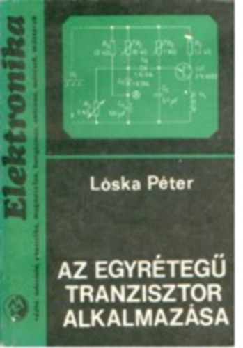 Lóska Péter: Az egyrétegű tranzisztor antikvár