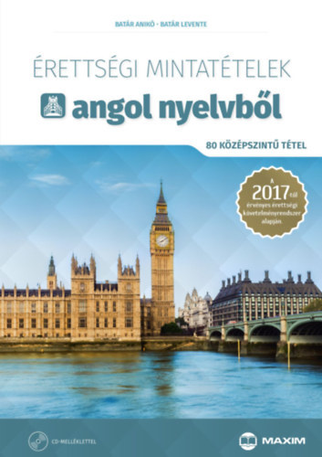 Dr. Batár Levente, Batár Anikó: Érettségi mintatételek angol nyelvből (80 középszintű tétel) antikvár