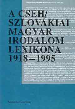 Fónod Zoltán (főszerk.): A cseh/szlovákiai magyar irodalom lexikona 1918-1995 antikvár