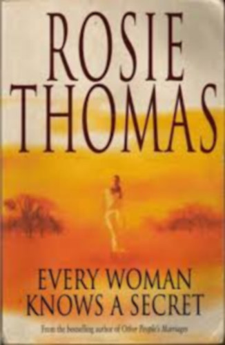 Rosie Thomas: Every Woman Knows a Secret antikvár