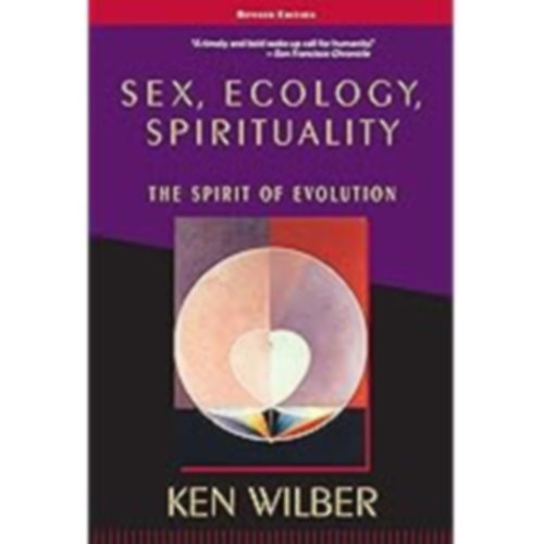 Ken Wilber: Sex, Ecology, Spirituality - the spirit of evolution