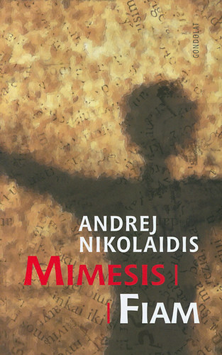 Andrej Nikolaidis: Mimesis / Fiam antikvár