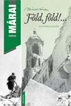 Márai Sándor: Föld, Föld!... könyv