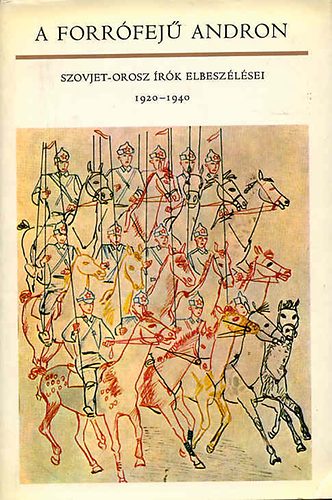 A forrófejű Andron (Szovjet-orosz írók elbeszélései 1920-1940) antikvár