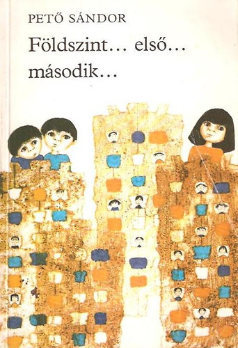 Pető Sándor: Földszint... első... második... antikvár