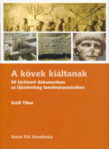 Grüll Tibor: A kövek kiáltanak antikvár