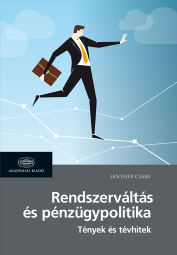 Lentner Csaba: Rendszerváltás és pénzügypolitika antikvár