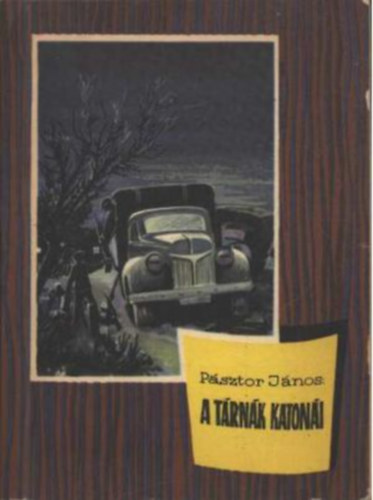 Pásztor János: A tárnák katonái antikvár