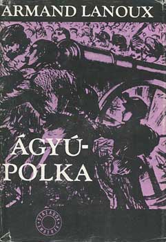 Armand Lanoux: Ágyúpolka antikvár