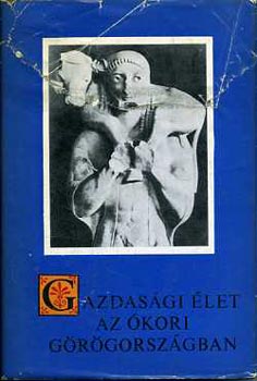 Sarkady János: Gazdasági élet az ókori Görögországban antikvár