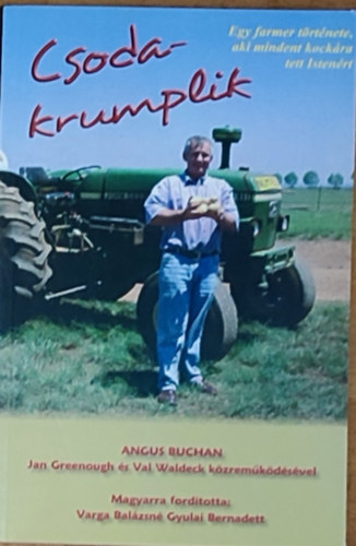 Angus Buchan: Angus Buchan - Csoda-krumplik-Egy farmer története, aki mindent kockára tett Istenért antikvár