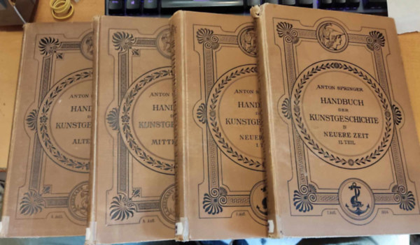 Anton Springer: Handbuch der Kunstgeschichte I-IV. antikvár