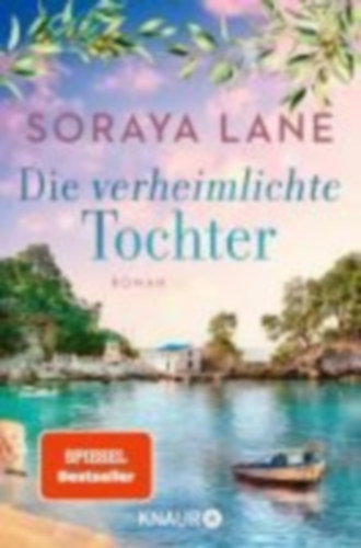 Lane, Soraya: Die verheimlichte Tochter idegen