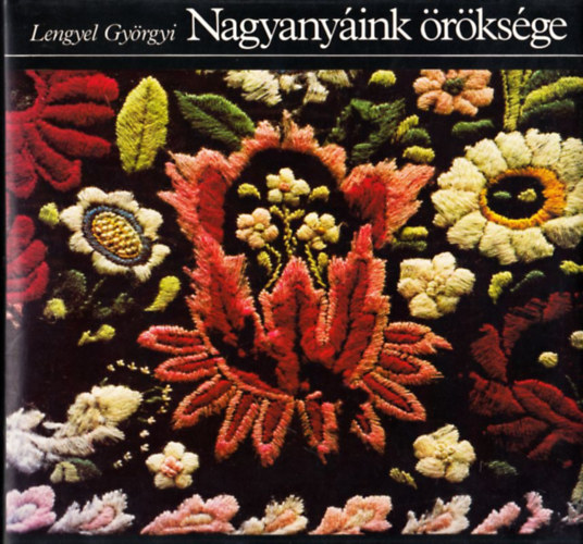 Lengyel Györgyi: Nagyanyáink öröksége antikvár