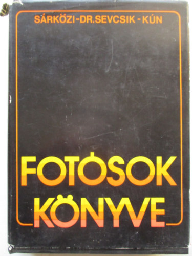 Sárközi-Dr. Sevcsik-Kún: Fotósok könyve antikvár
