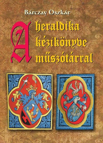 A heraldika kézikönyve műszótárral akciós termékkép 1