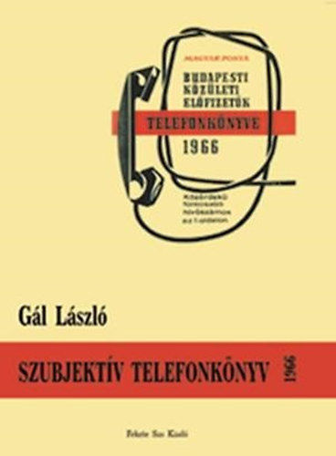 Gál László: Szubjektív telefonkönyv 1966 antikvár