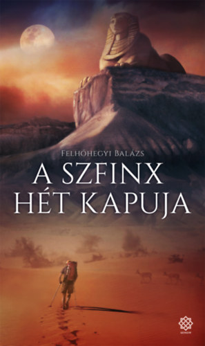 Felhőhegyi Balázs: A Szfinx hét kapuja antikvár