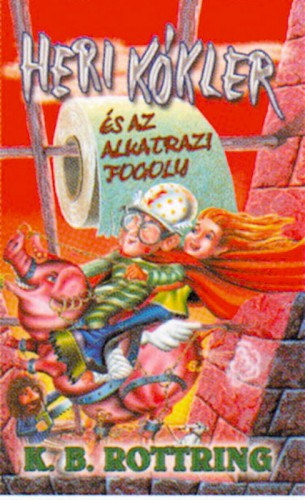 K. B. Rottring: Heri Kókler és az alkatrazi fogoly e-Könyv