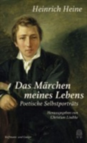 Heine, Heinrich: "Das Märchen meines Lebens" idegen
