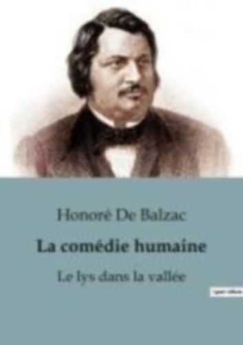 Balzac, Honoré de: Le lys dans la vallée idegen